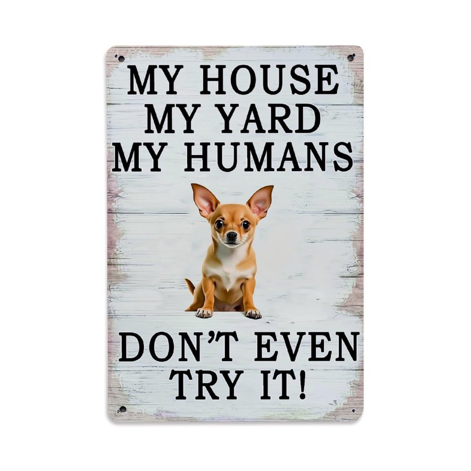 My House My Yard My Humans Don't Even Try It Retro Metal Tin Sign, Vintage Decor Art Poster for Bar, Home, Man Cave, Kitchen, Laundry Room Gift 8x12Inch