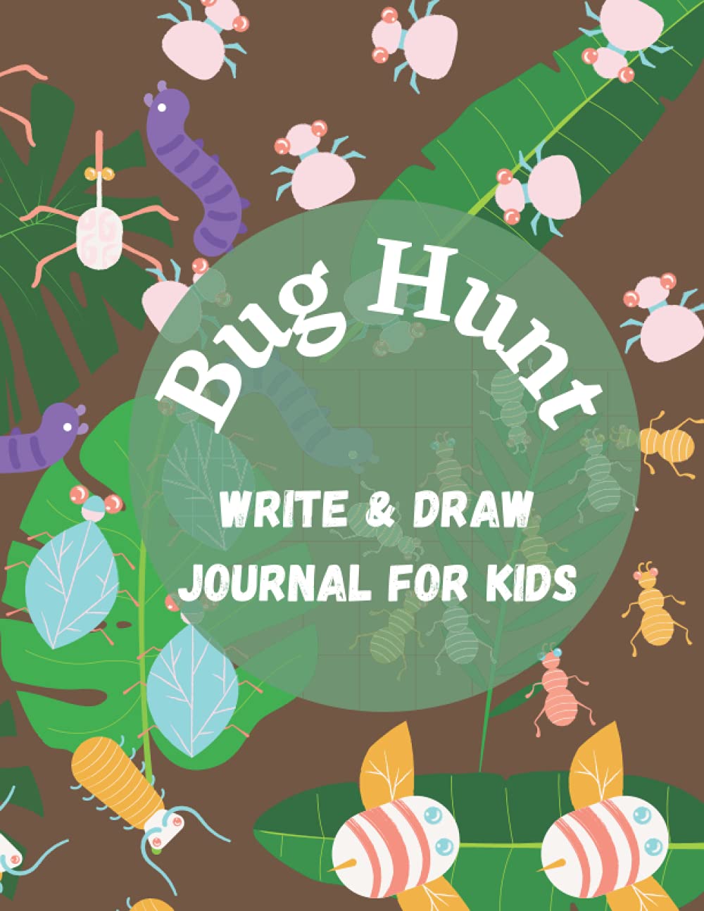 Bug Hunt Write & Draw Journal for Kids: Bug Drawing Composition Book & Bug Hunt Notebook for Children, 8.5 x 11 inches, 100 pages