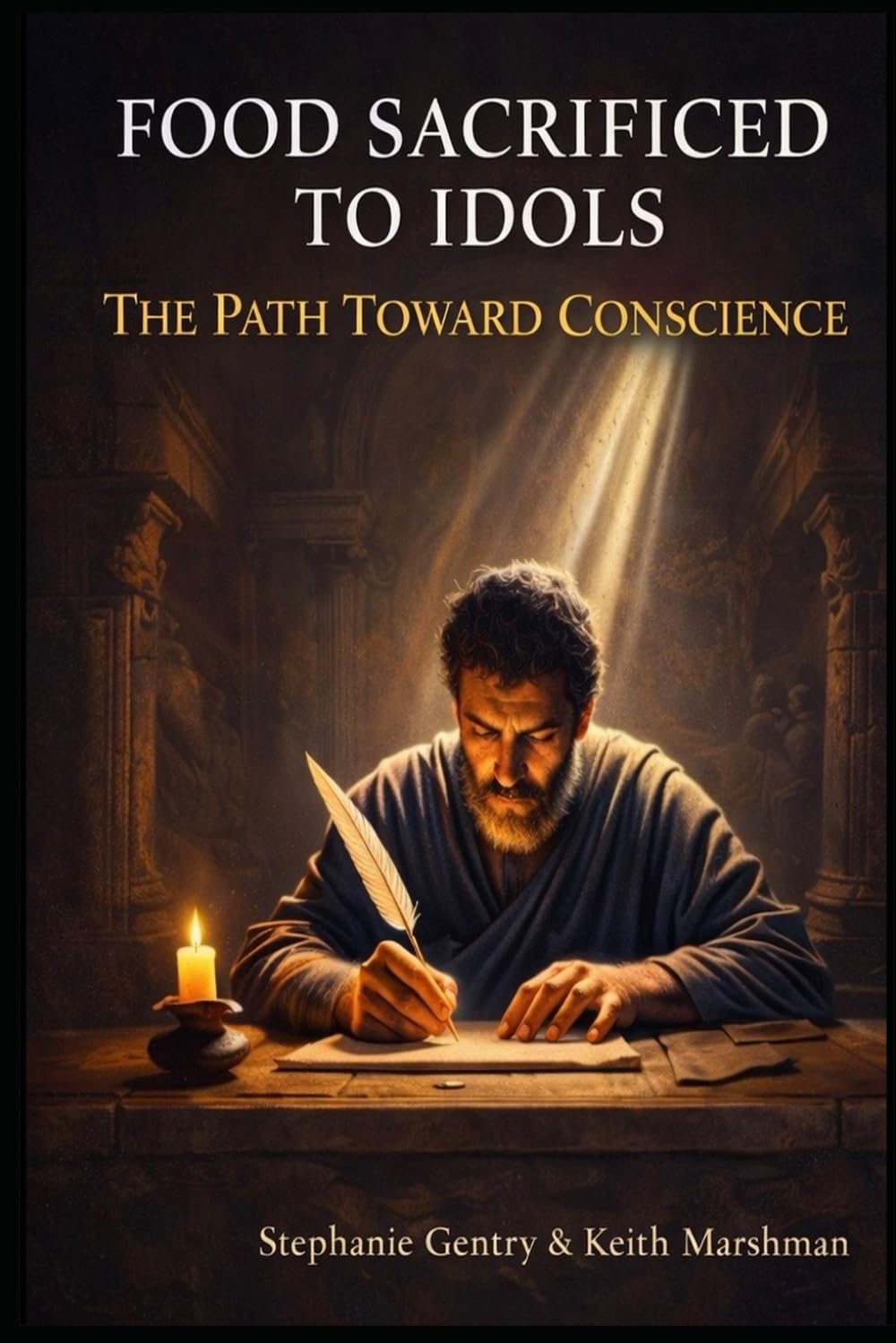 FOOD SACRIFICED TO IDOLS: The Path Toward Conscience Companion Series Book 2