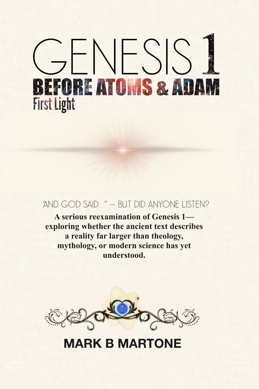GENESIS 1 BEFORE ATOMS & ADAM: The First Light