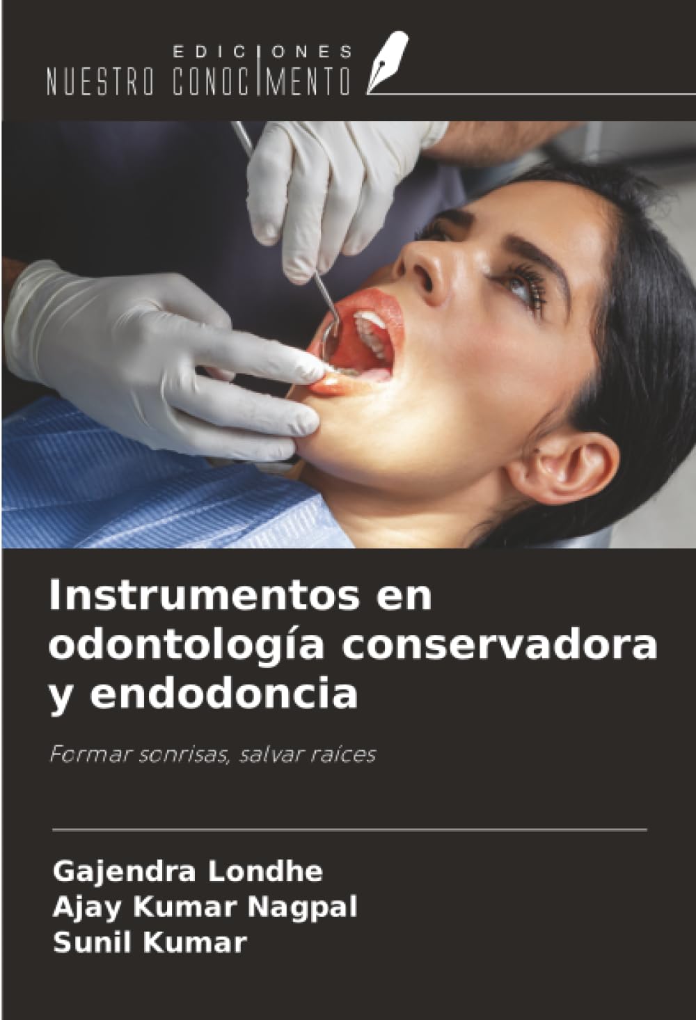 Instrumentos en odontología conservadora y endodoncia: Formar sonrisas, salvar raíces