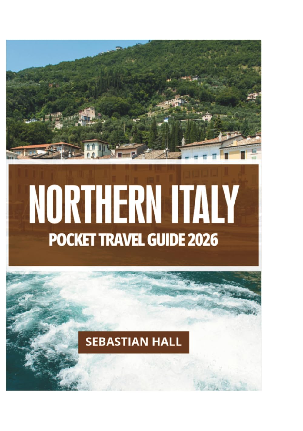 NORTHERN ITALY POCKET TRAVEL GUIDE 2026