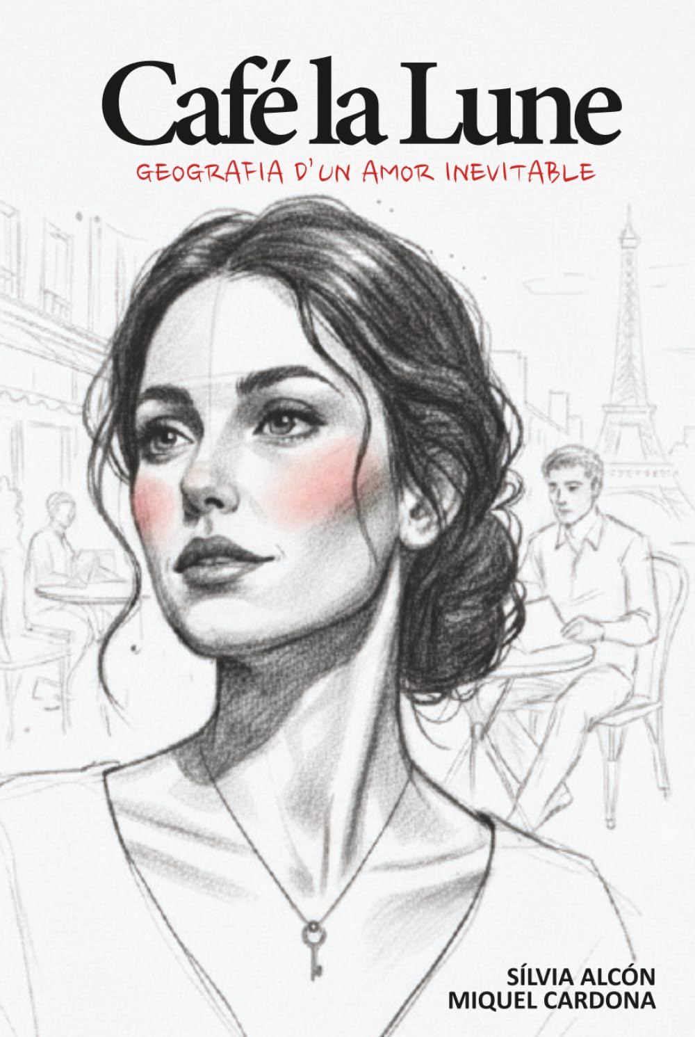 Café la Lune: Geografia d'un amor inevitable