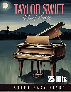 25 Taylor Swift Sheet Music: Super Easy Piano