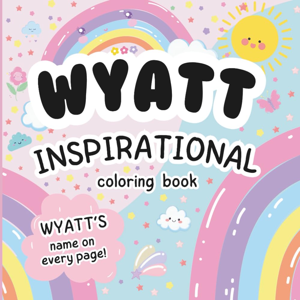 Wyatt Inspirational Coloring Book: Personalized Just for Wyatt – Wyatt's Name Appears on Every Coloring Page