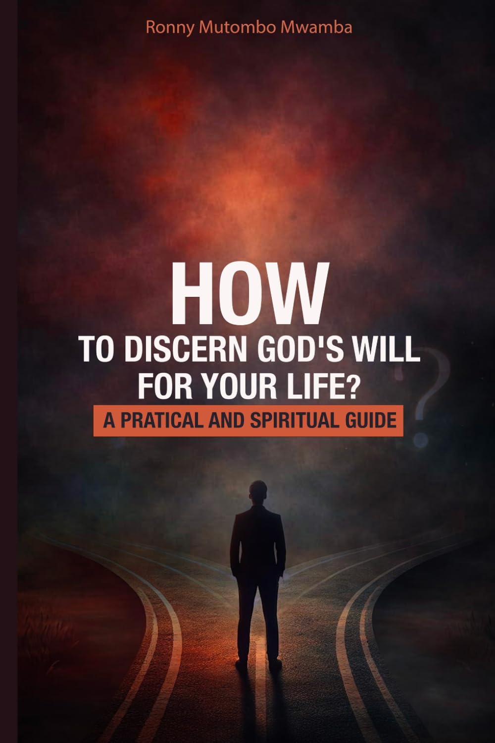 HOW TO DISCERN GOD'S WILL FOR YOUR LIFE