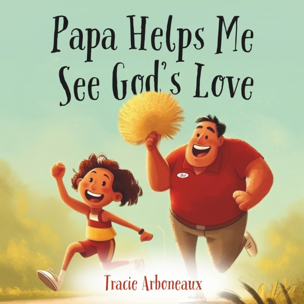 Papa Helps Me See God's Love