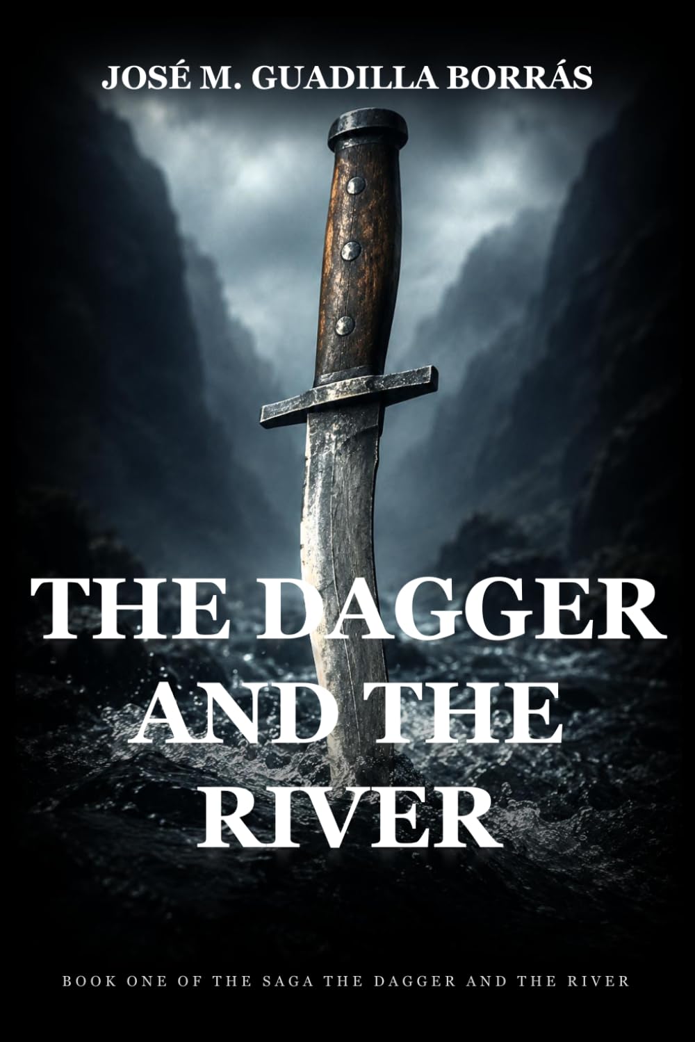 The Dagger and the River: An epic historical novel