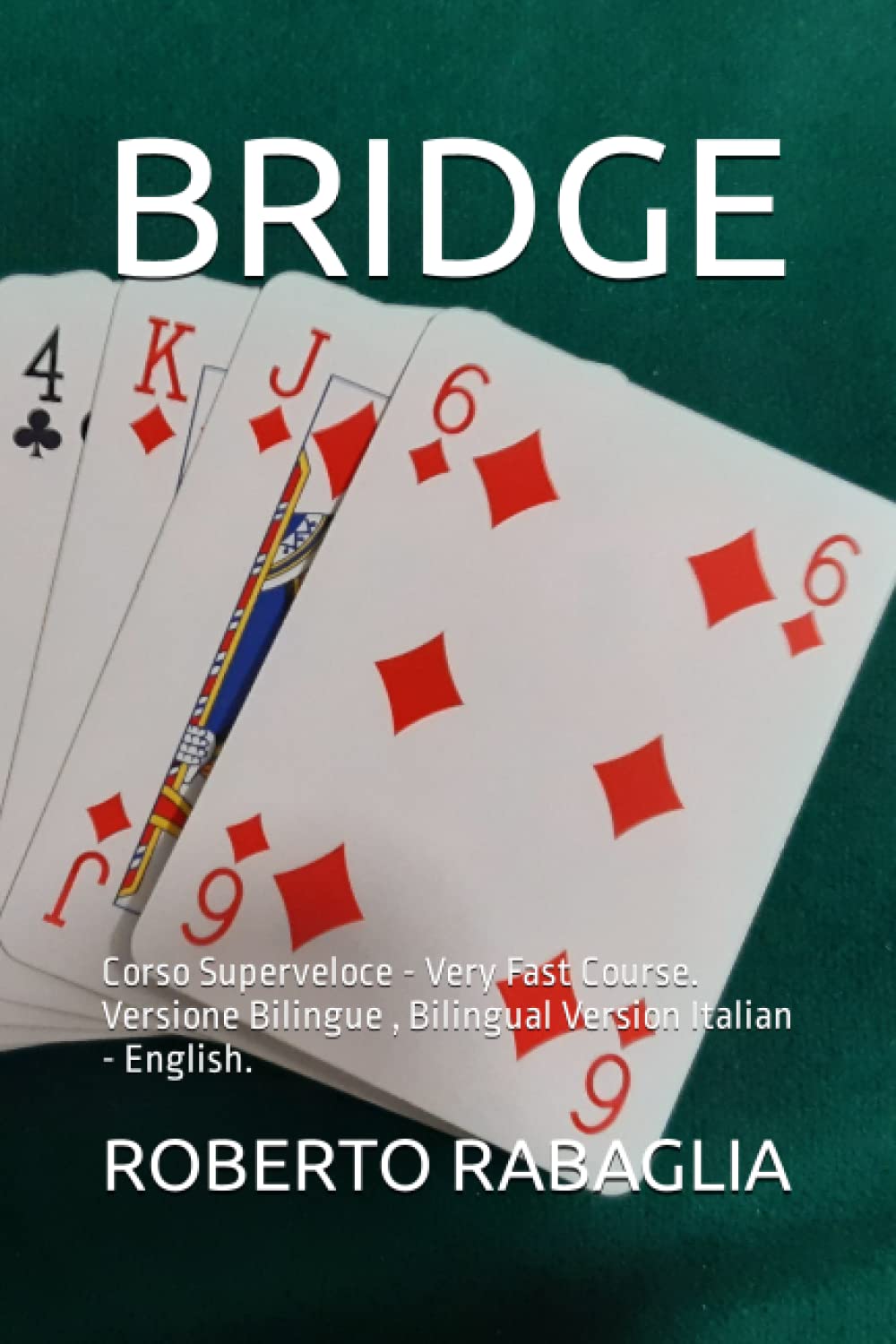 BRIDGE: Corso Superveloce - Very Fast Course. Versione Bilingue , Bilingual Version Italian - English.