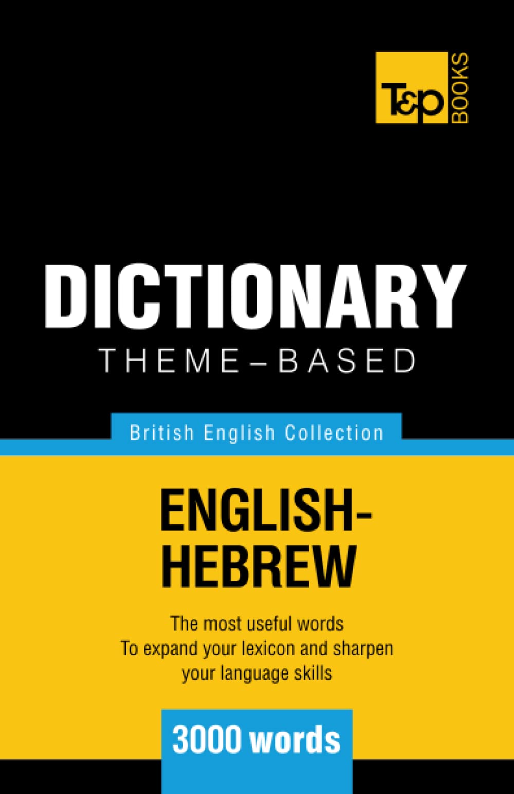 Theme-based dictionary British English-Hebrew - 3000 words: 75 (British English Collection)