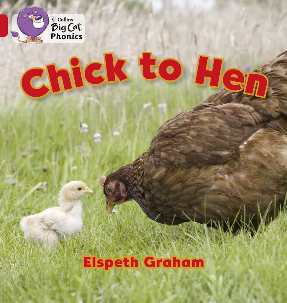 Chick to Hen: Band 02A/Red A (Collins Big Cat Phonics) Paperback – 1 Sept. 2011