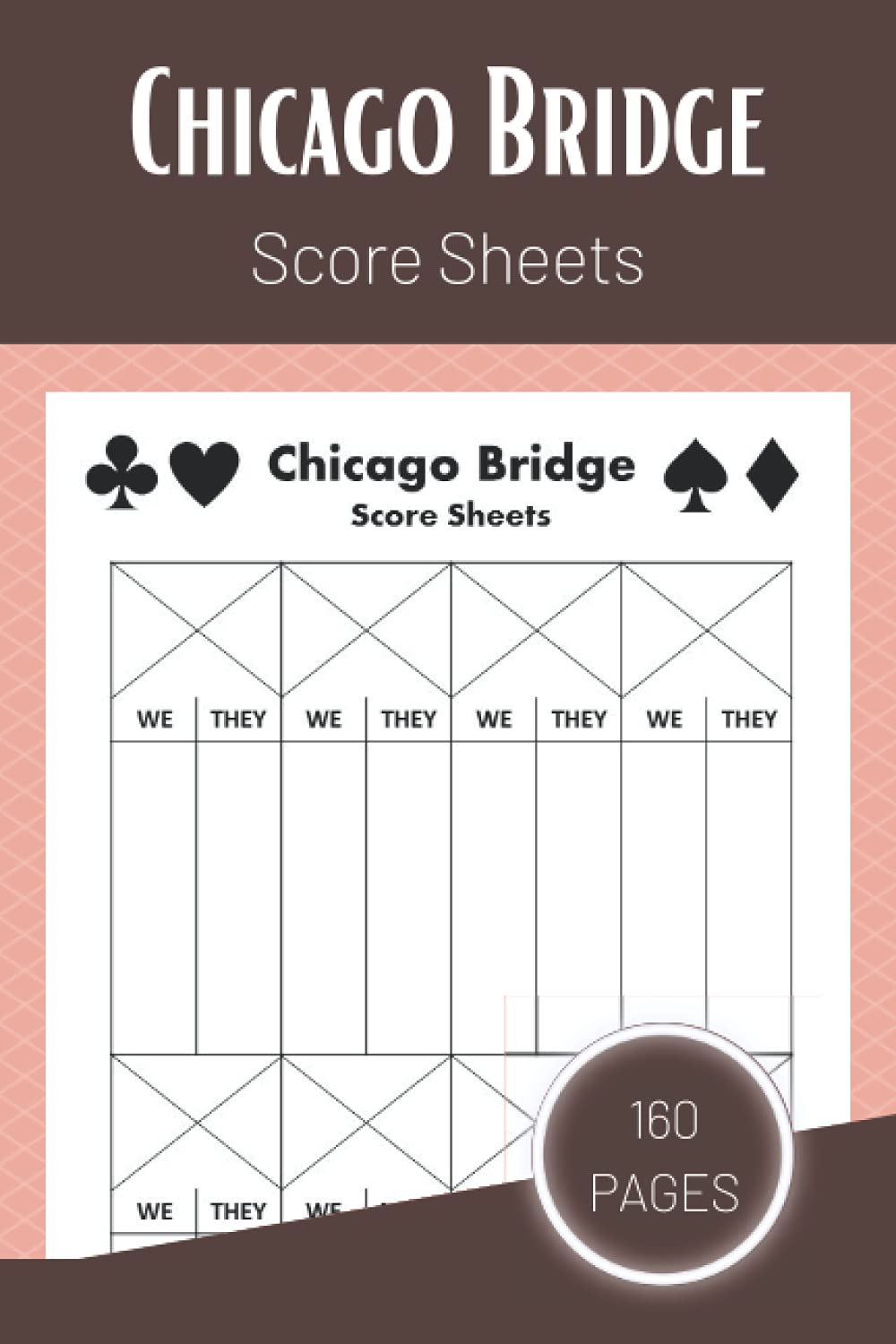 Chicago Bridge Score Sheets: Chicago Bridge Score Pads - Bridge Game Record Book - Size : "6x9" 160 Pages.