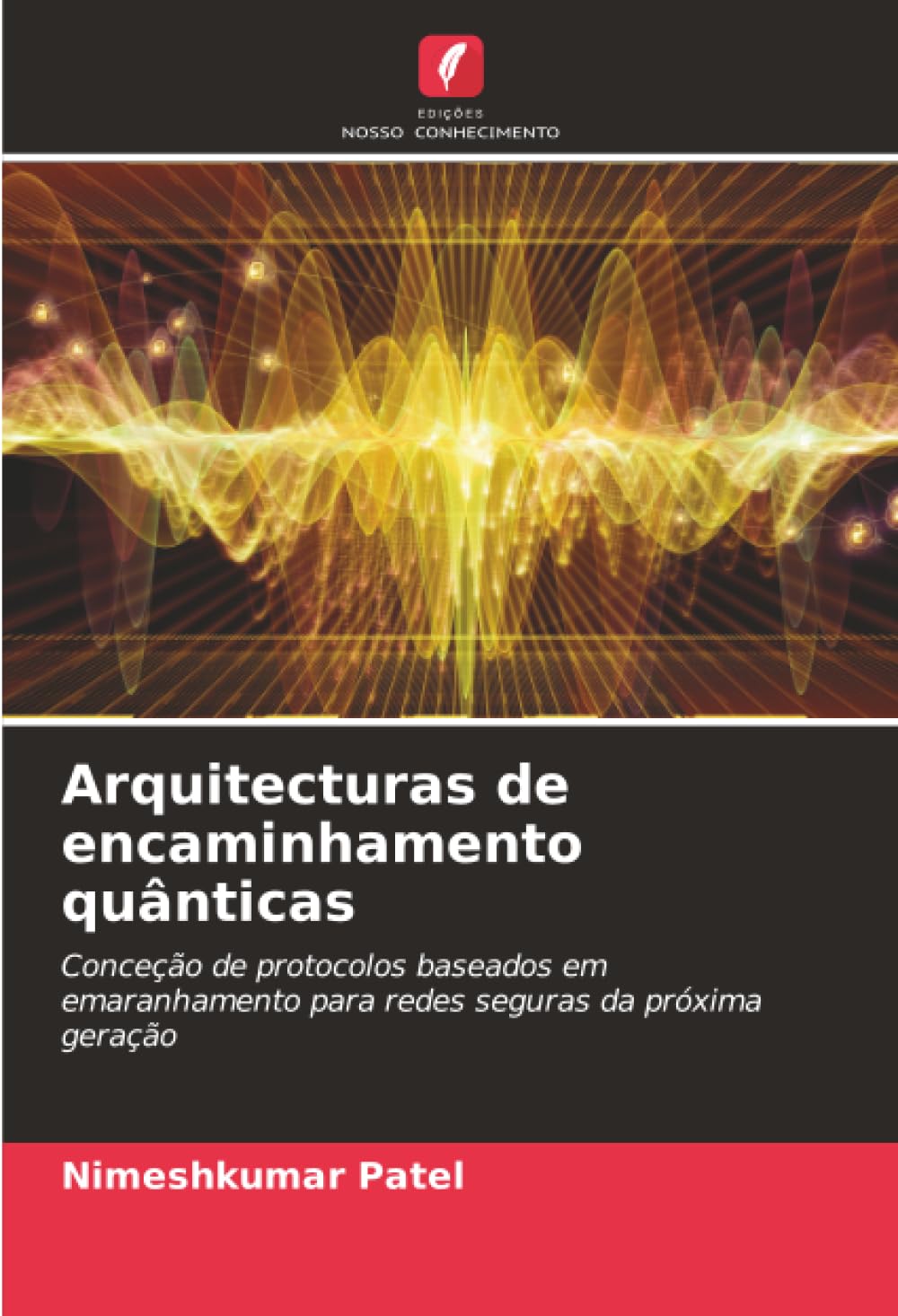 Arquitecturas de encaminhamento quânticas: Conceção de protocolos baseados em emaranhamento para redes seguras da próxima geração