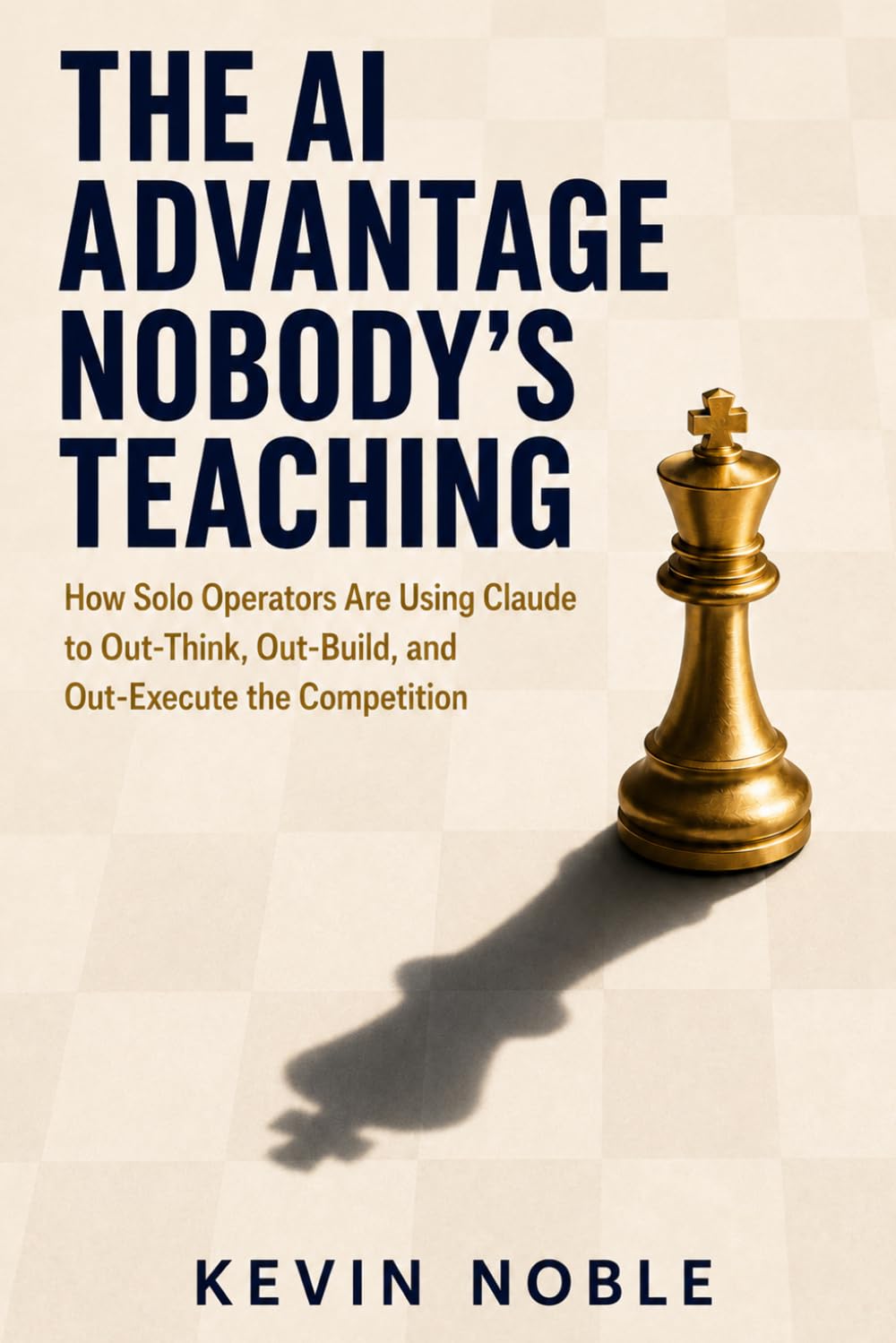 The AI Advantage Nobody’s Teaching: How Solo Operators Are Using Claude to Out-Think, Out-Build, and Out-Execute the Competition