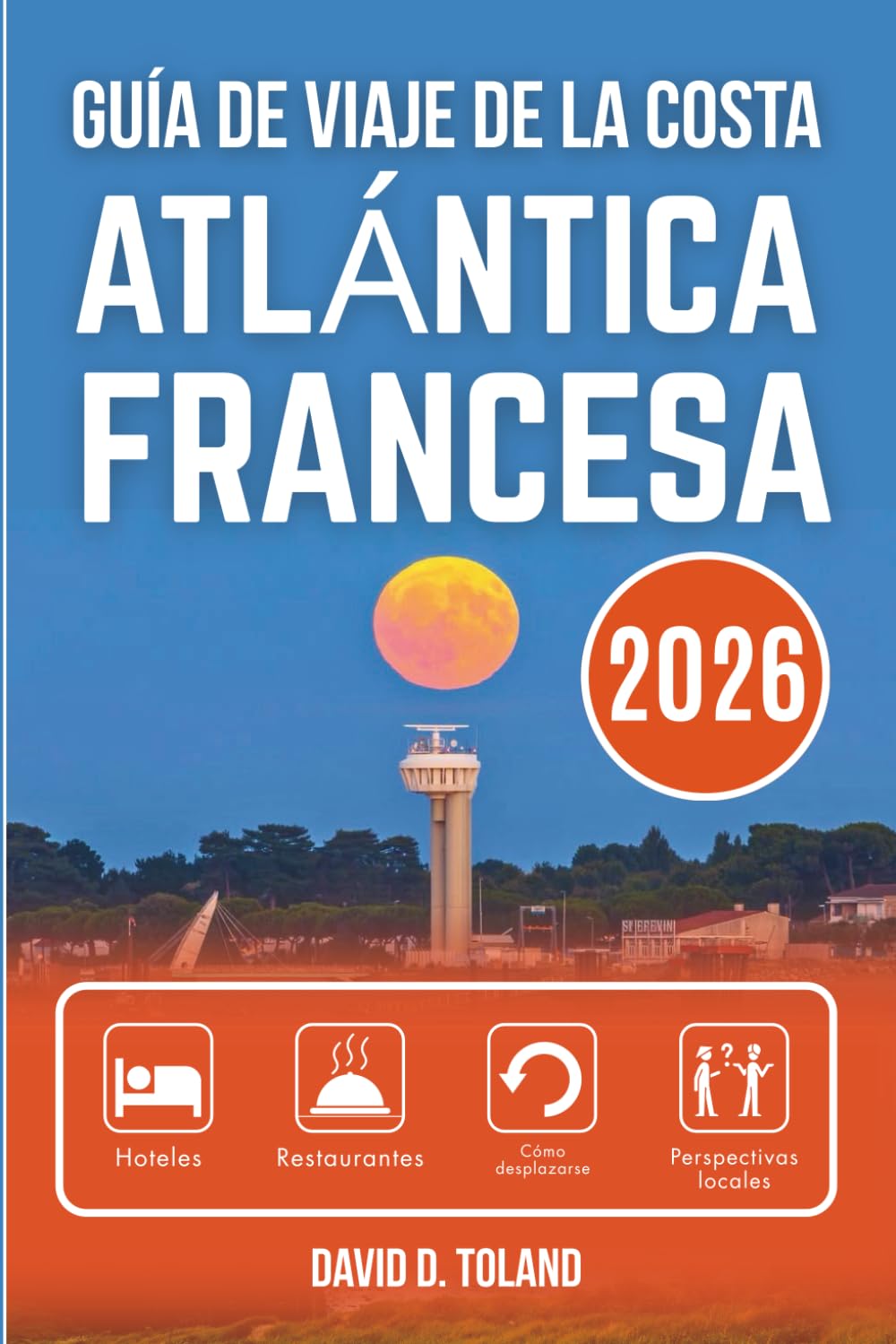 GUÍA DE VIAJE DE LA COSTA ATLÁNTICA FRANCESA 2026: Una celebración de los días tranquilos, las carreteras abiertas y el espíritu costero.