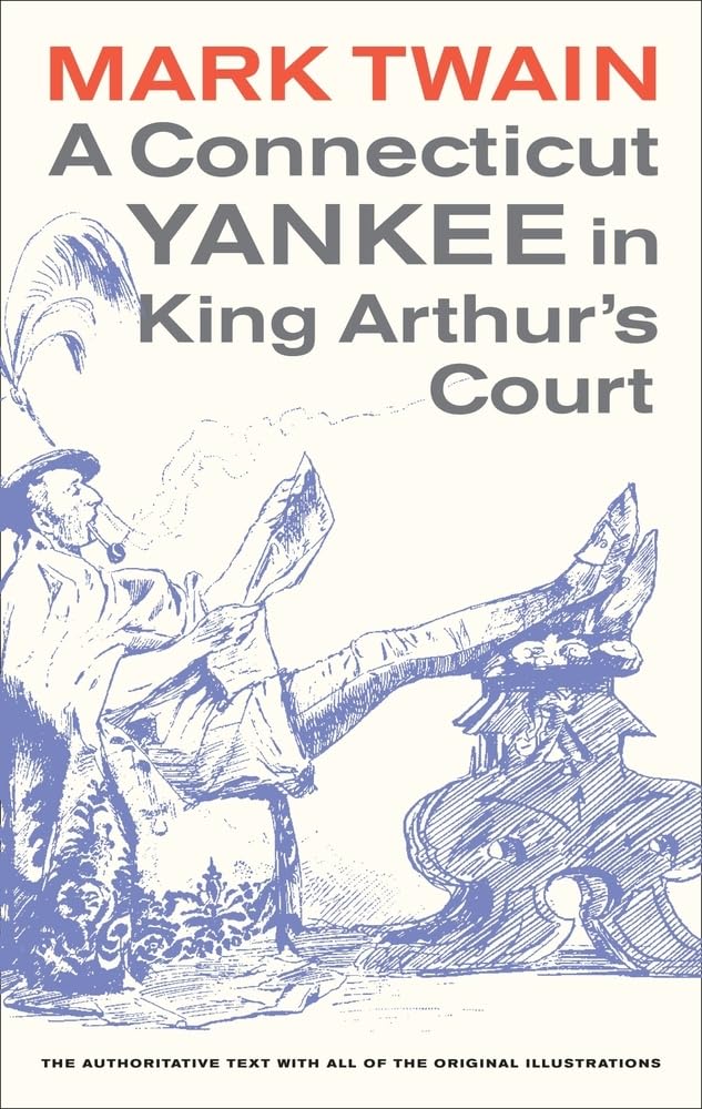 A Connecticut Yankee in King Arthur's Court (Volume 4) (Mark Twain Library)