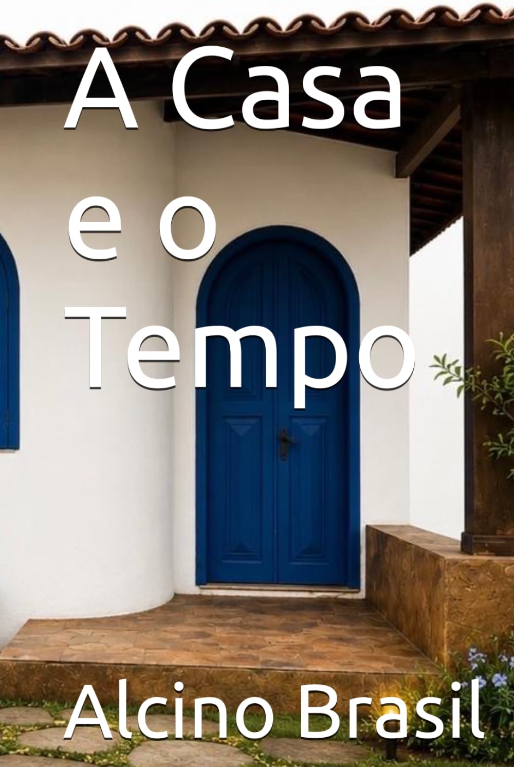 A Casa e o Tempo