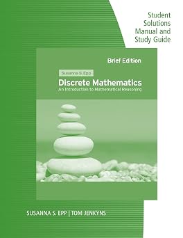 Student Solutions Manual and Study Guide Discrete Mathematics An Introduction to Mathematical Reasoning