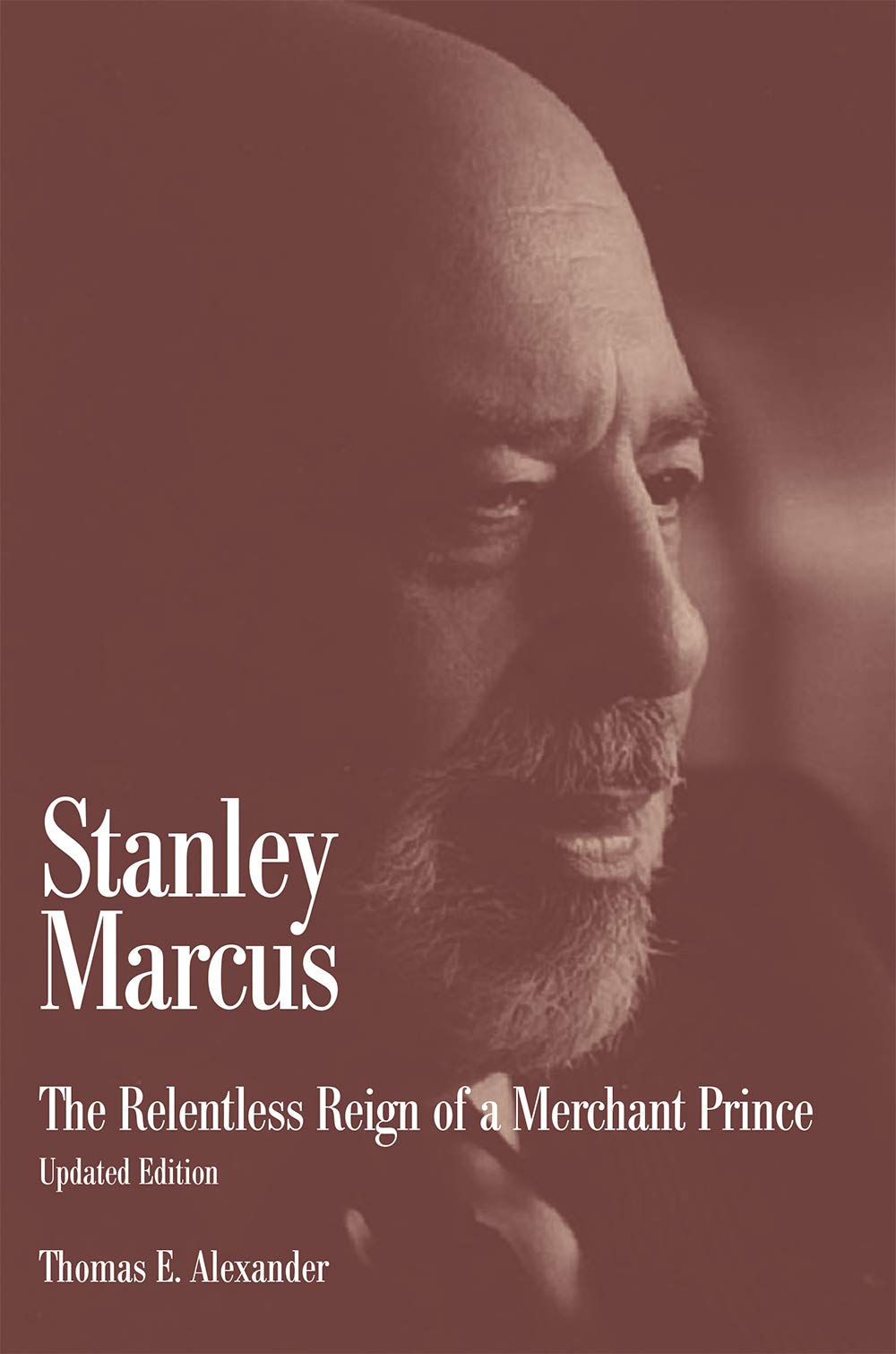 Stanley Marcus: The Relentless Reign of a Merchant Prince