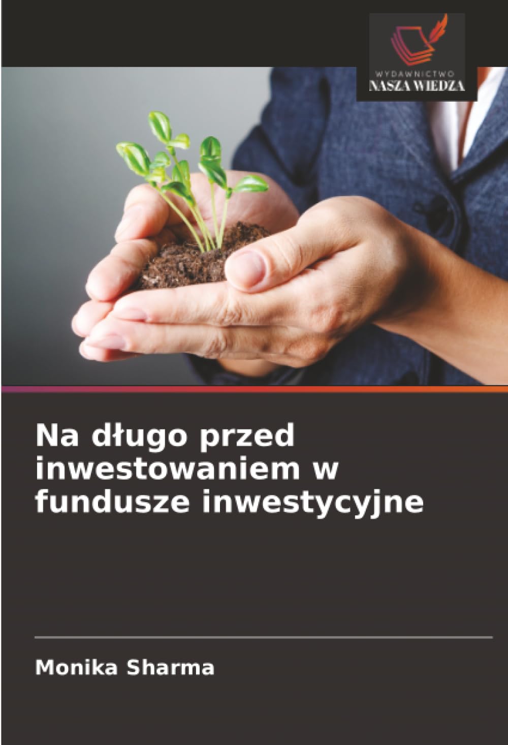 Na długo przed inwestowaniem w fundusze inwestycyjne