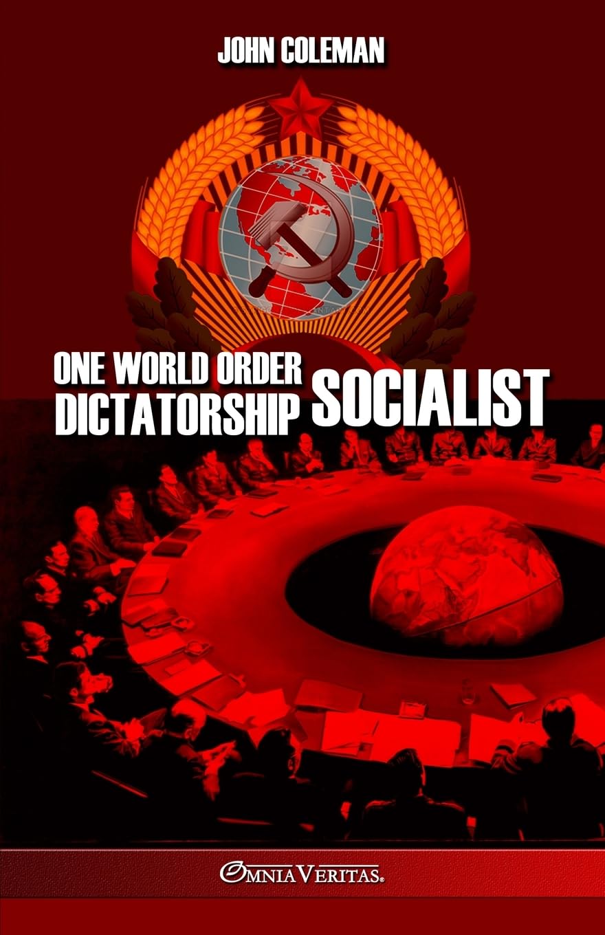 John ColemanOne World Order Socialist Dictatorship