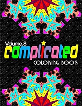 Paperback COMPLICATED COLORING BOOKS - Vol.8: complicated coloring books Book