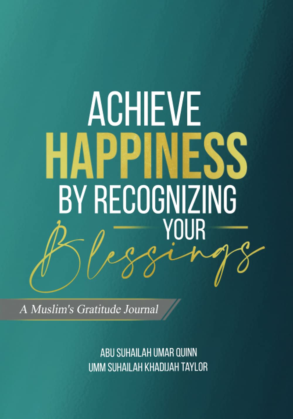 Achieve Gratitude by Recognizing Your Blessings: A Muslim's Gratitude Journal: Teal
