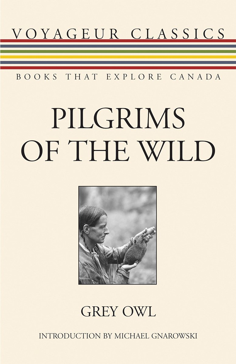 Buy Pilgrims of the Wild: 17 (Voyageur Classics) — BookShops.in
