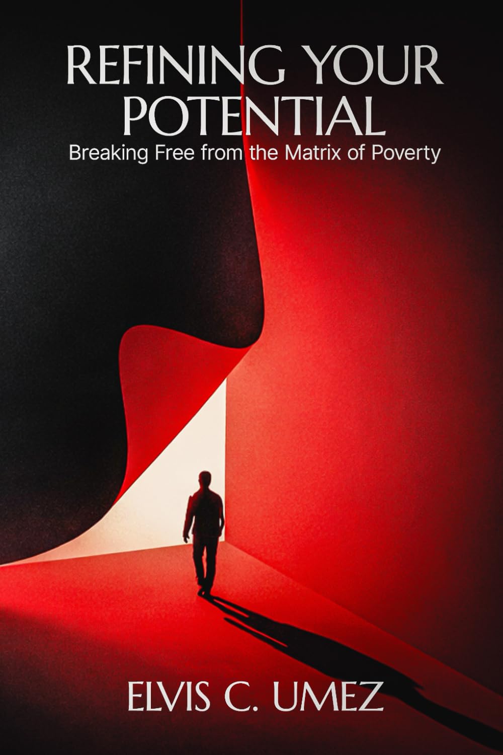Refining Your Potential: Breaking Free From The Matrix Of Poverty
