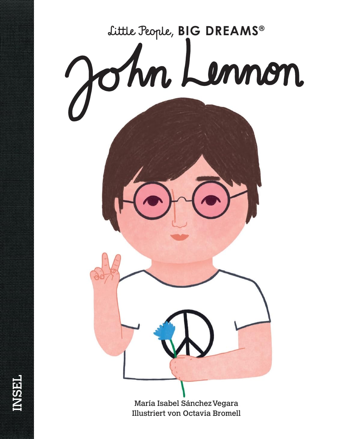 John Lennon - Little People, BIG DREAMS (Deutsche Ausgabe): Kinderbuch ab 4 Jahre
