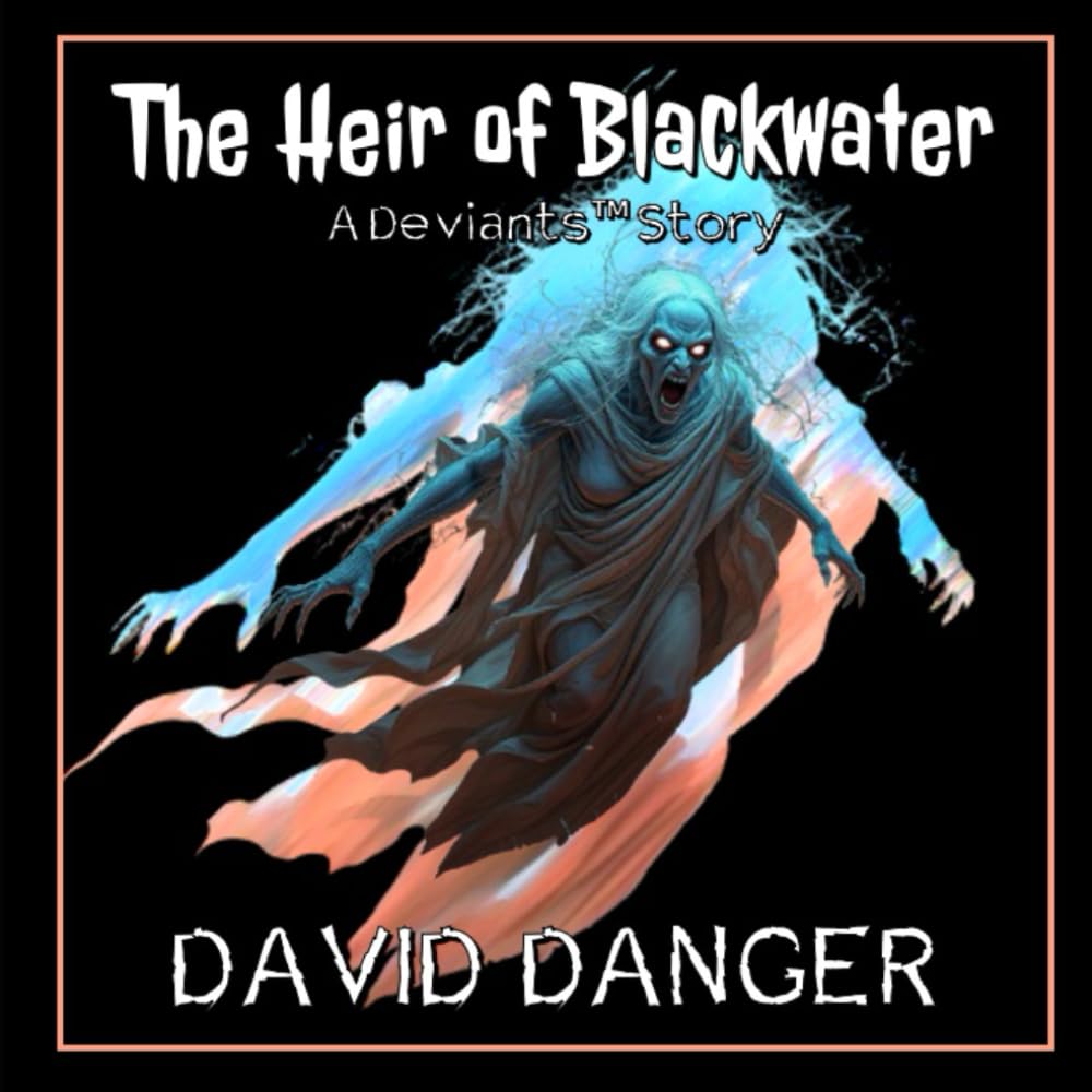 The Heir of Blackwater: A Deviants™ Story (The Deviants™ Collection)