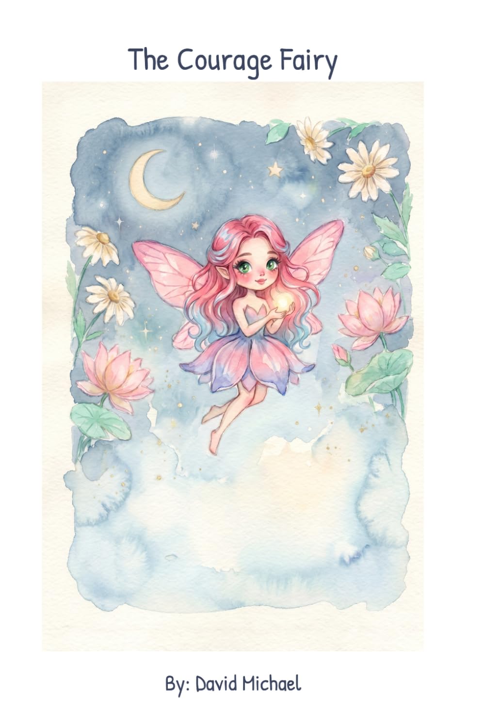 The Courage Fairy (The Virtue Fairy Collection)
