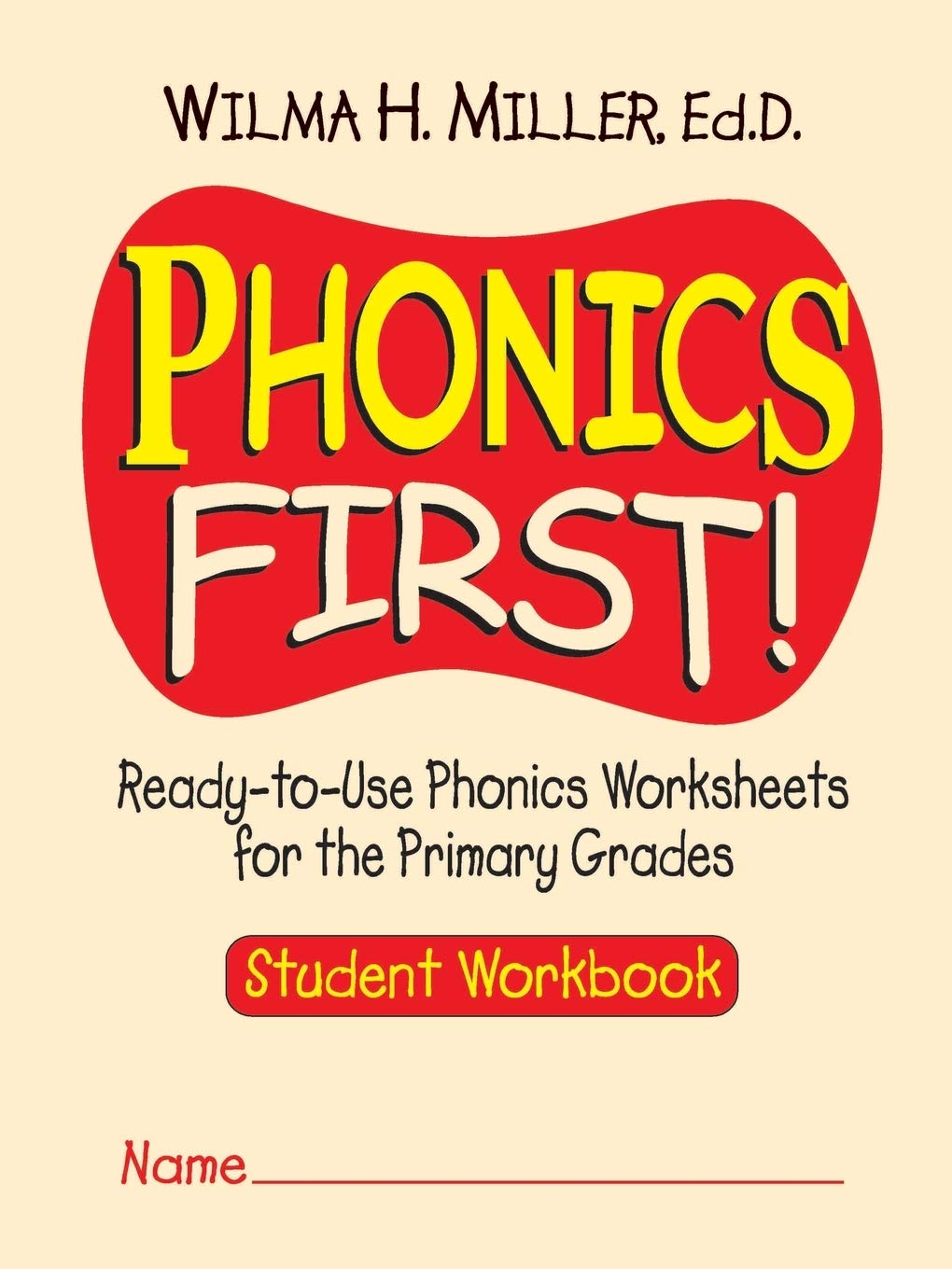 Phonics First!: Ready-to-Use Phonics Worksheets for the Primary Grades, Student Workbook