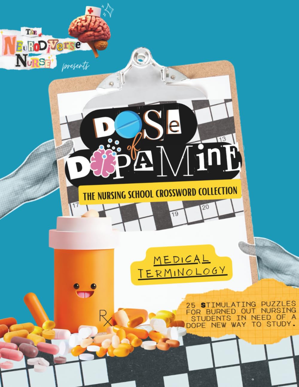 Dose of Dopamine: Pharmacology 101: A Neurodiverse-Friendly Crossword Puzzle Book for Nursing Students (Dose of Dopamine: Nursing Crossword Series)