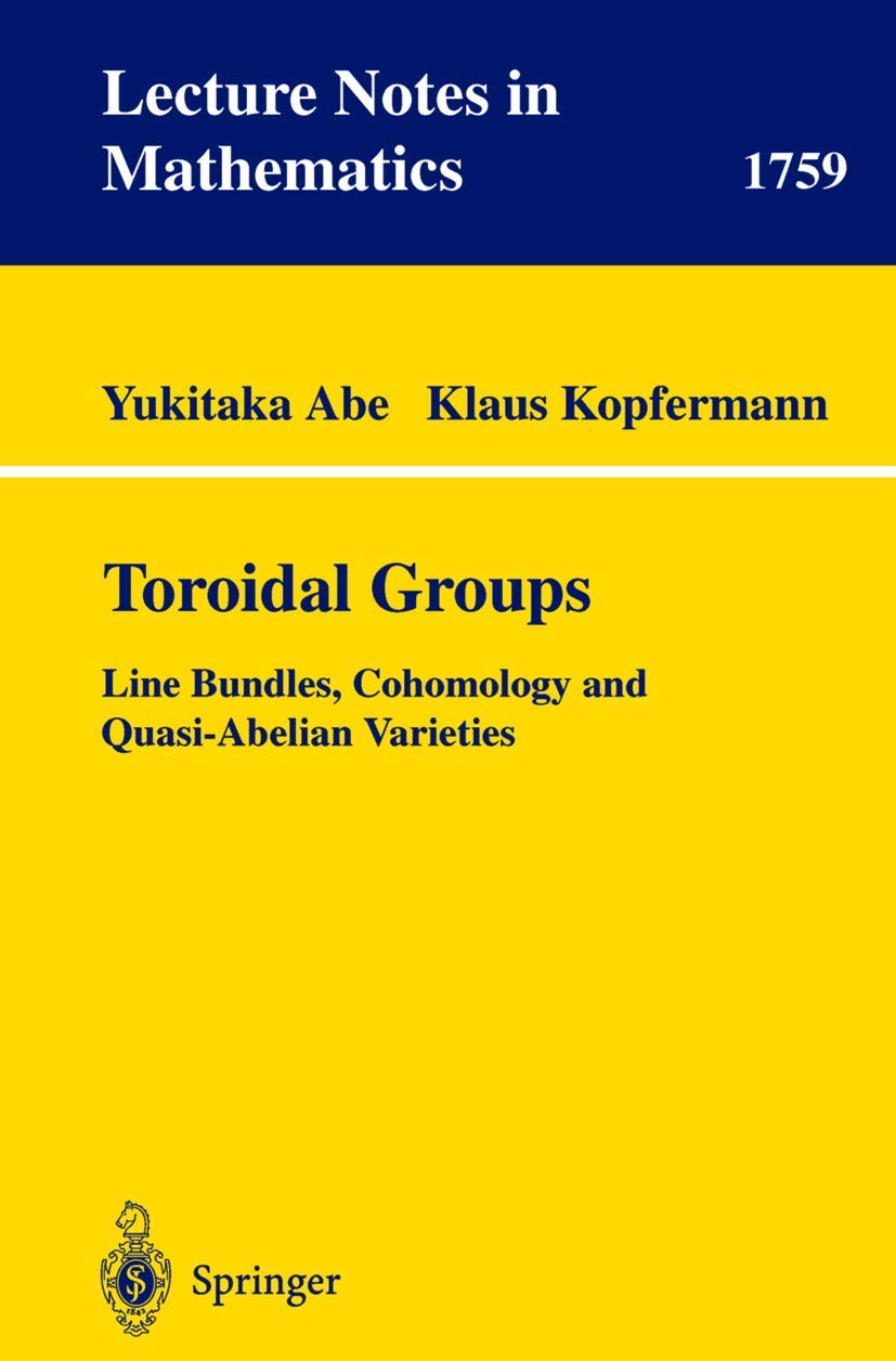 Toroidal Groups: Line Bundles, Cohomology and Quasi-Abelian Varieties: 1759 (Lecture Notes in Mathematics, 1759)