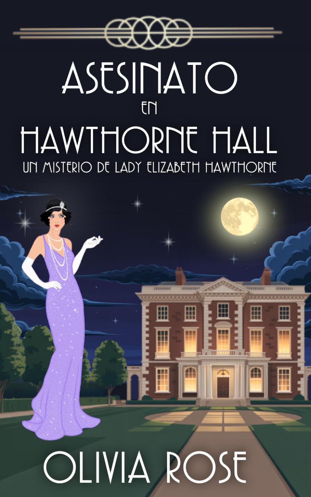 ASESINATO EN HAWTHORNE HALL: UN MISTERIO ACOGEDOR DE LOS AÑOS 20 (Un Misterio De Lady Elizabeth Hawthorne)