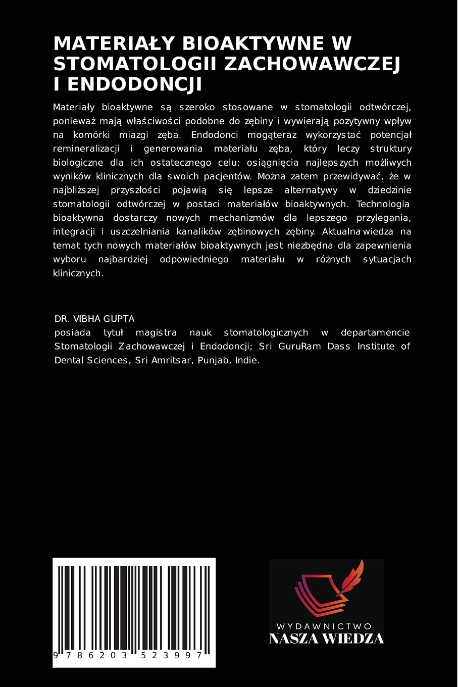 MATERIAŁY BIOAKTYWNE W STOMATOLOGII ZACHOWAWCZEJ I ENDODONCJI: BIOAKTYWNE - IMITUJ¿CE ¿YCIE