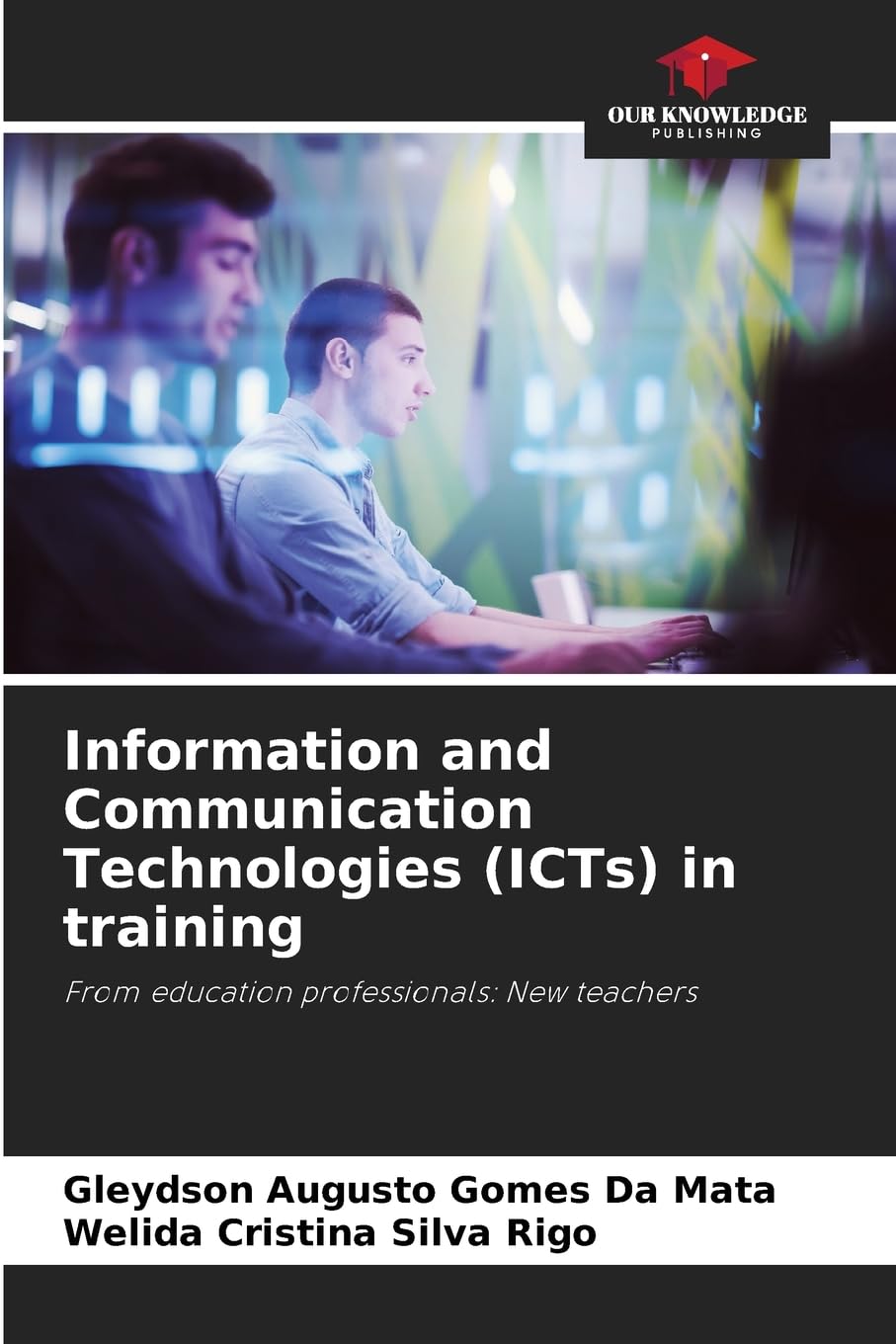 Information and Communication Technologies (ICTs) in training: From education professionals: New teachers