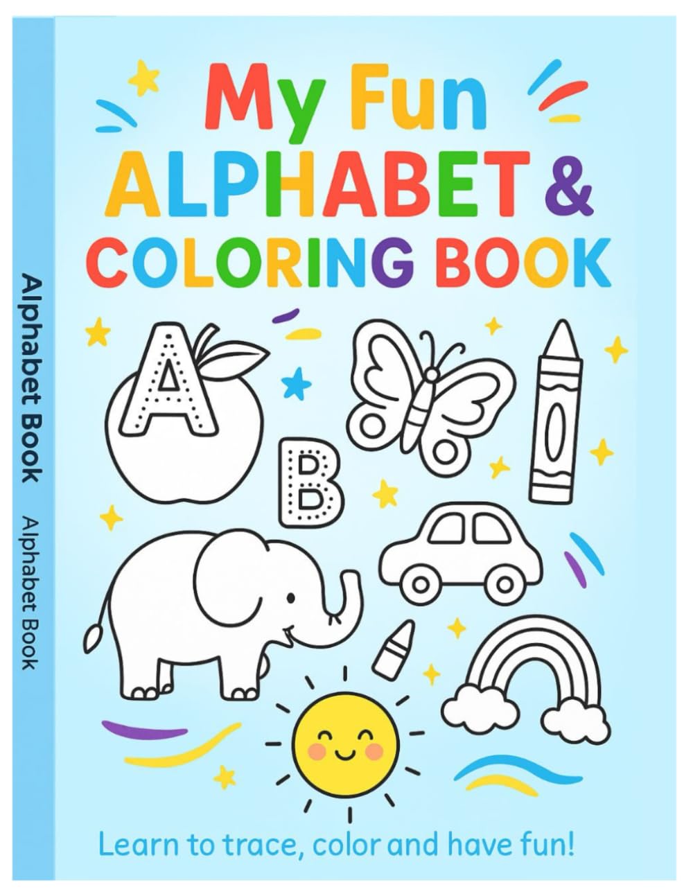 My Fun Alphabet & Coloring Book: Let’s Learn, alphabet, Trace & Color!
