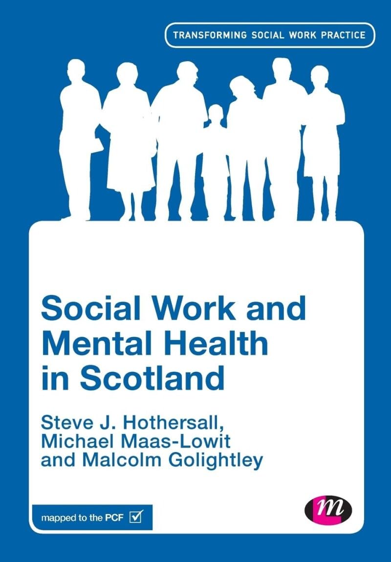 Social Work and Mental Health in Scotland (Transforming Social W