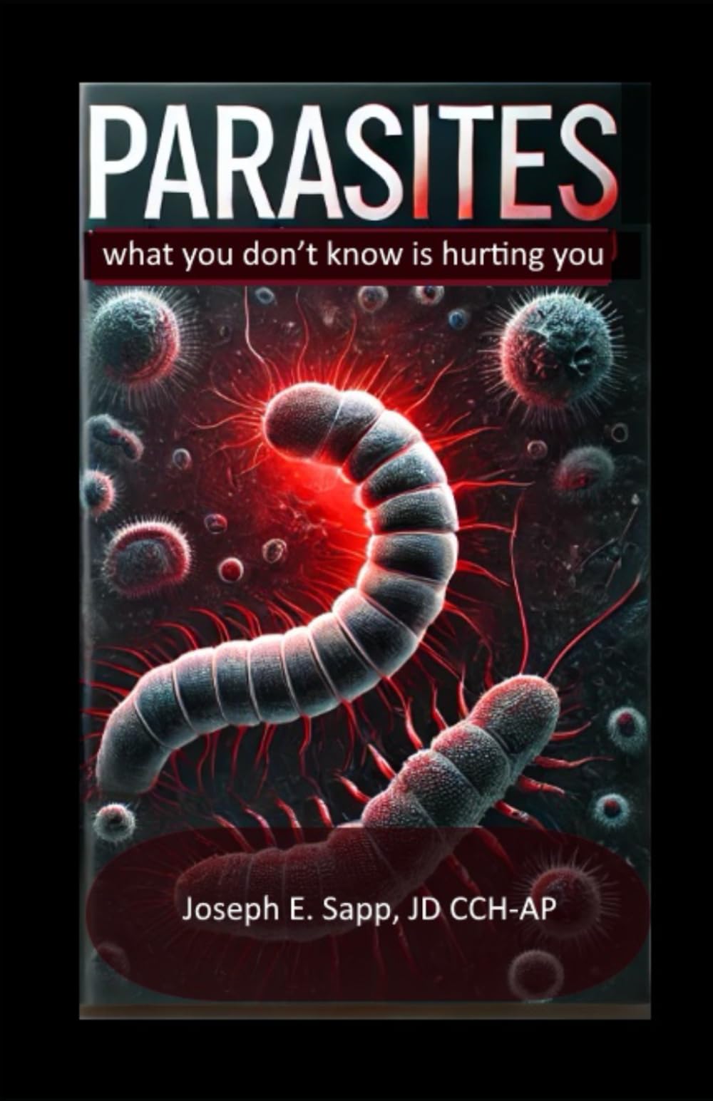 Parasites: What you don't know is hurting you