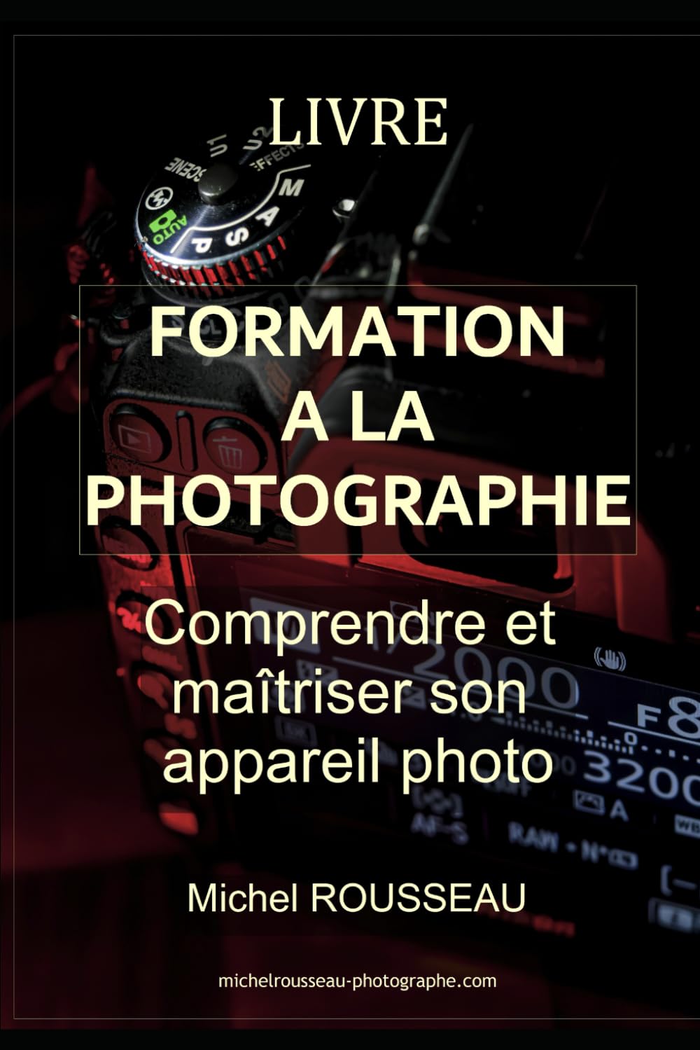 Formation à la photographie: Comprendre et maîtriser son appareil photo
