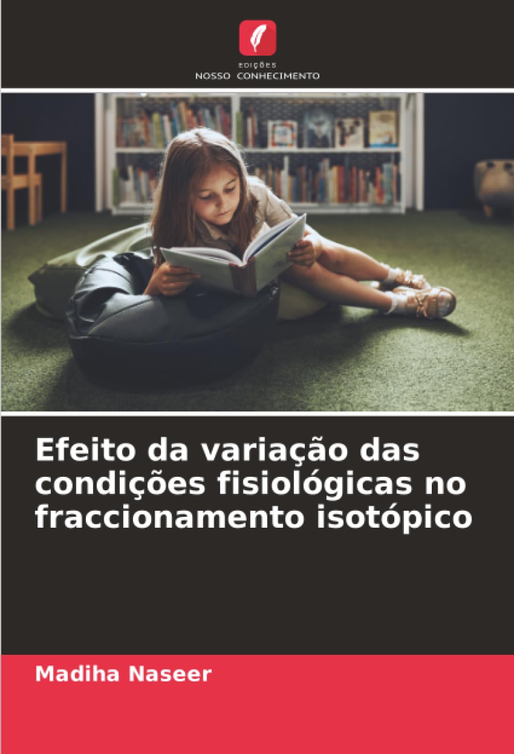 Efeito da variação das condições fisiológicas no fraccionamento isotópico