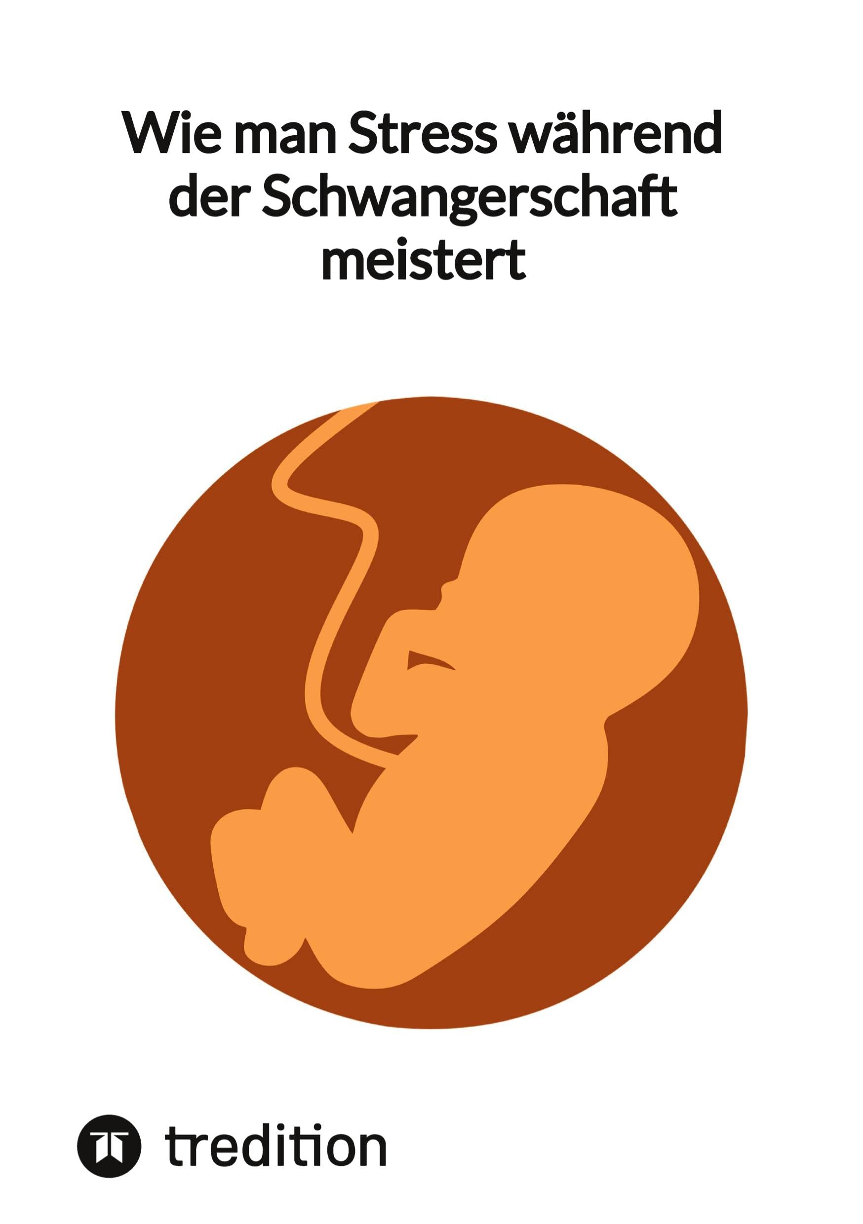 Wie man Stress während der Schwangerschaft meistert