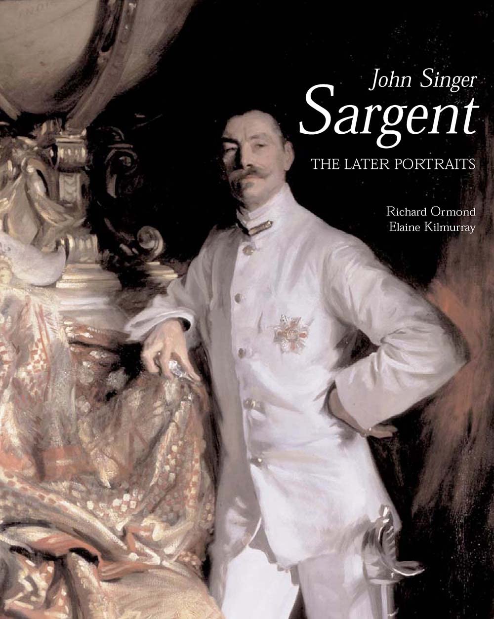 John Singer Sargent The Later Portraits Ormond, Richard, Kilmurray