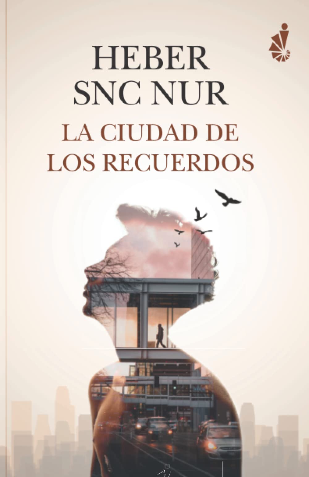 La Ciudad de los Recuerdos (Spanish Edition)