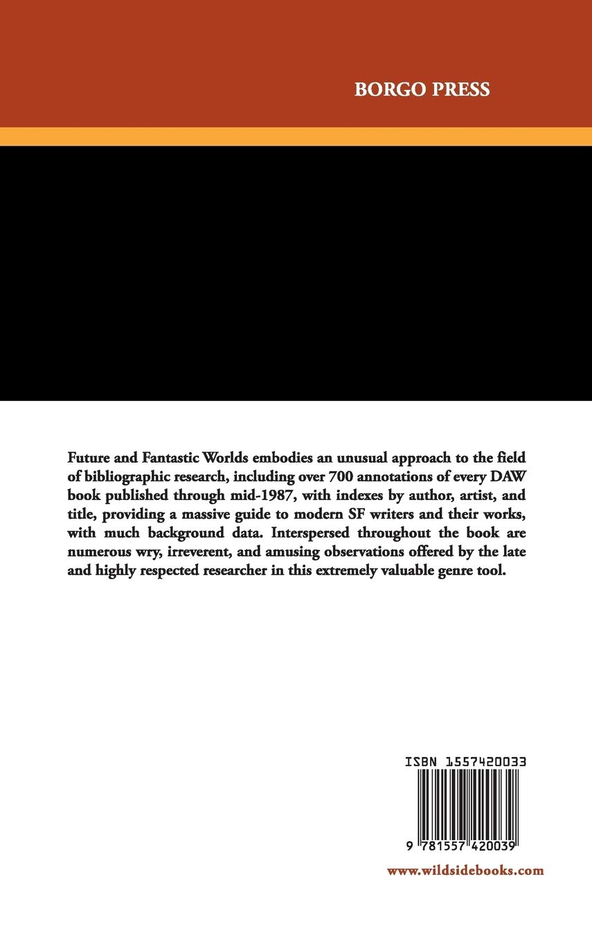 Future and Fantastic Worlds: A Bibliographic Retrospective of DAW Books (1972-1987) (Starmont Reference Guide)