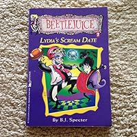 LYDIA'S SCREAM DATE (BEETLEJUICE 2): LYDIA'S SCREAM DATE (Beetlejuice) 0671755536 Book Cover