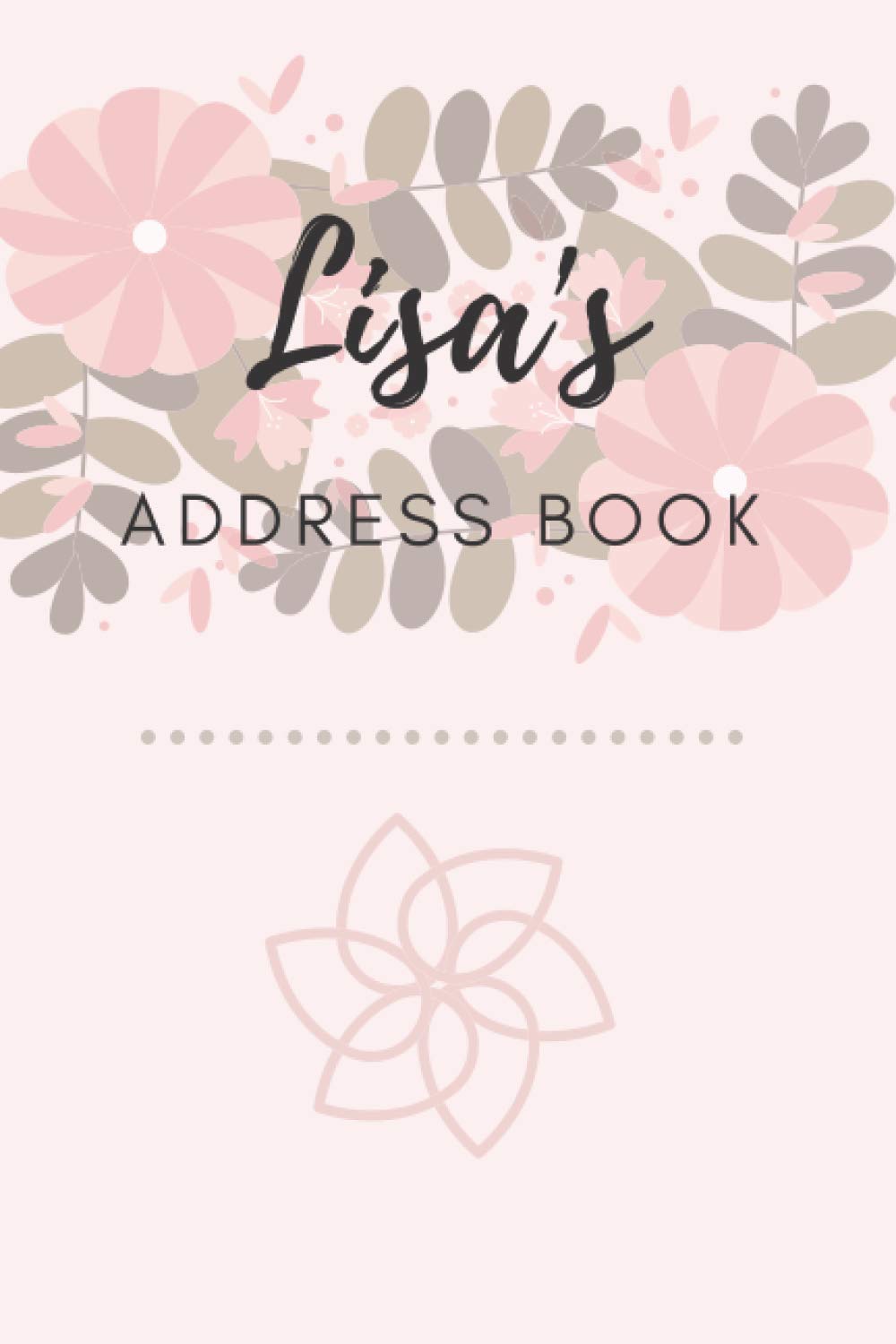 Address Book | Lisa: 6 x 9 Inches | 208 Entries | 104 Pages | Contact Book | Alphabetical with Letter on Each Page | Name | Address | Phone Numbers | Email | Notes