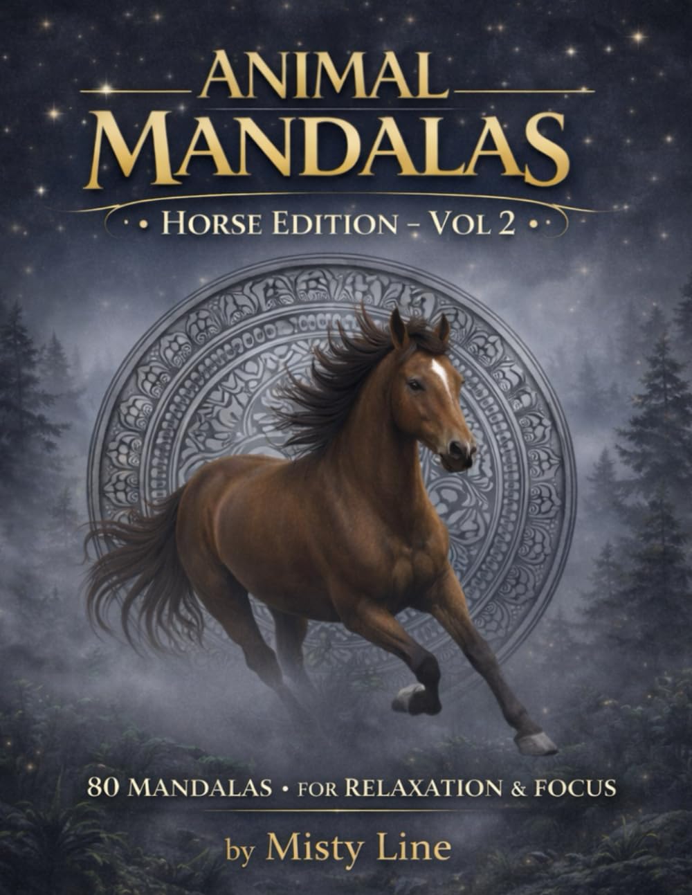 Animal Mandalas – Horses Edition, Volume 2: 80 Abstract Horse-Inspired Mandalas for Calm, Balance & Relaxation